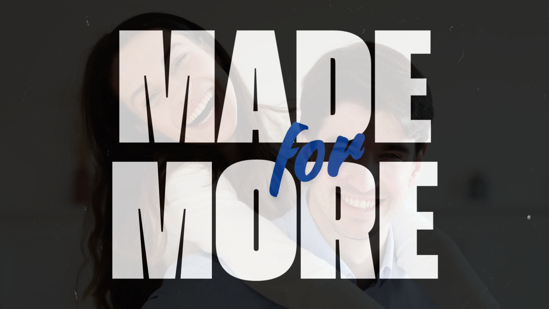 Made For More